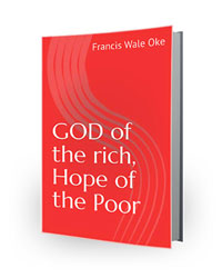 GOD of the rich, Hope of the Poor